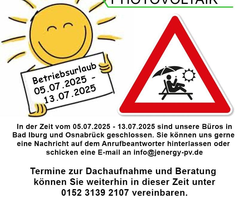 Betriebsurlaub vom 05.-13.07.2025